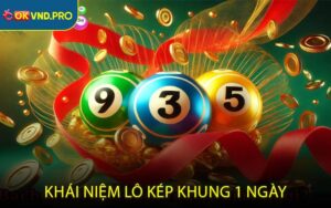 Khái Niệm Lô Kép Khung 1 Ngày