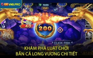 Khám Phá Luật Chơi Bắn Cá Long Vương Chi Tiết