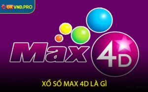 Xổ số Max 4D là gì